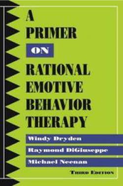 A Primer on Rational Emotive Behavior Therapy (3rd Edition)