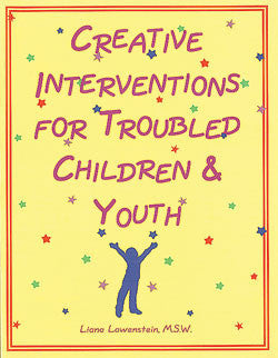 Creative Interventions For Troubled Children & Youth