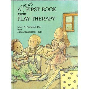 A Child's First Book About Play Therapy