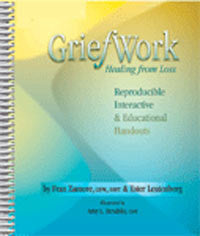 GriefWork - Healing From Loss (Reproducible Interactive & Educational Handouts)