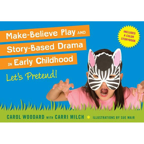 Make-Believe Play and Story-Based Drama in Early Childhood