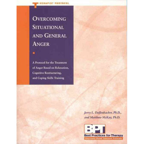 Overcoming Situational & General Anger (Therapist Protocol)