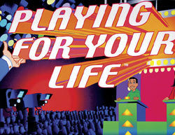 Playing For Your Life Board Game