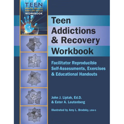 Teen Addictions & Recovery Workbook