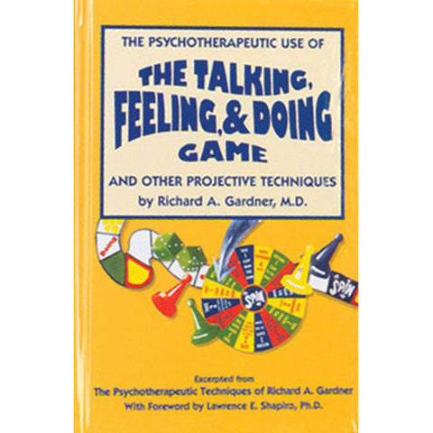 The Psychotherapeutic Use of the Talking, Feeling, & Doing Game