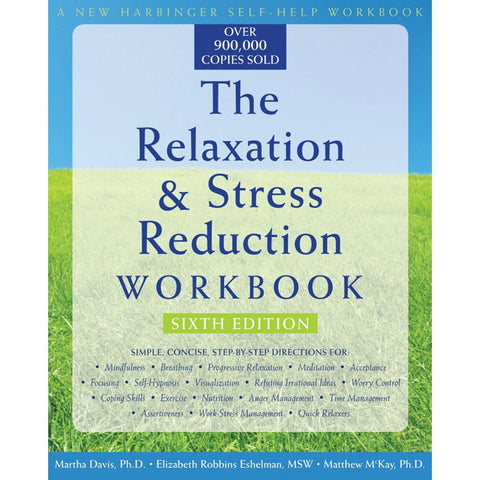 The Relaxation & Stress Reduction Workbook (6th Edition)