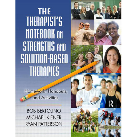The Therapist's Notebook on Strengths and Solution-Based Therapies