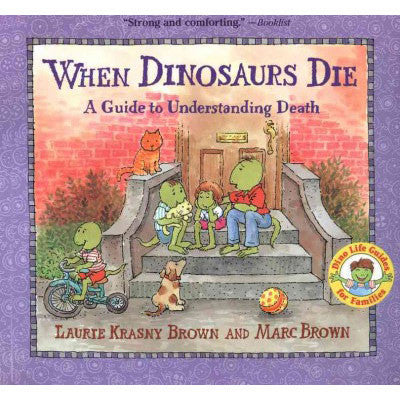 When Dinosaurs Die: A Guide to Understanding Death